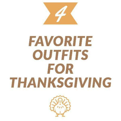 4 Favorite Outfits for Thanksgiving